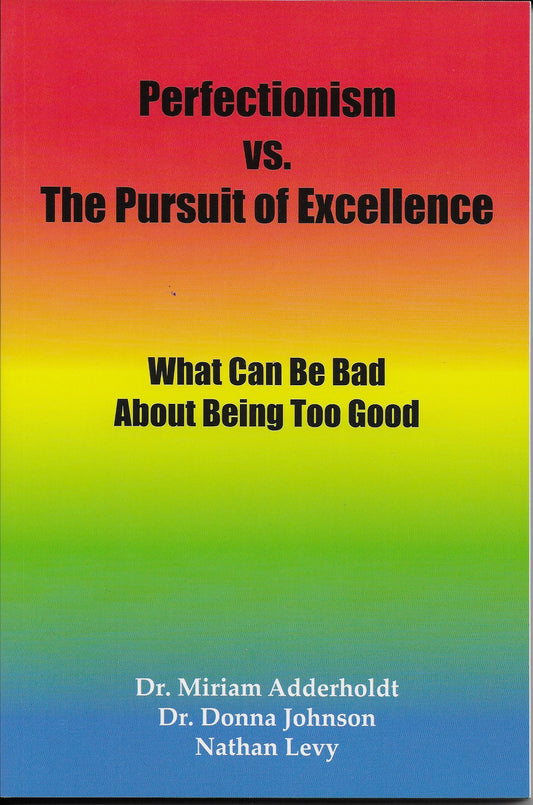 Perfectionism vs the Pursuit of Excellence