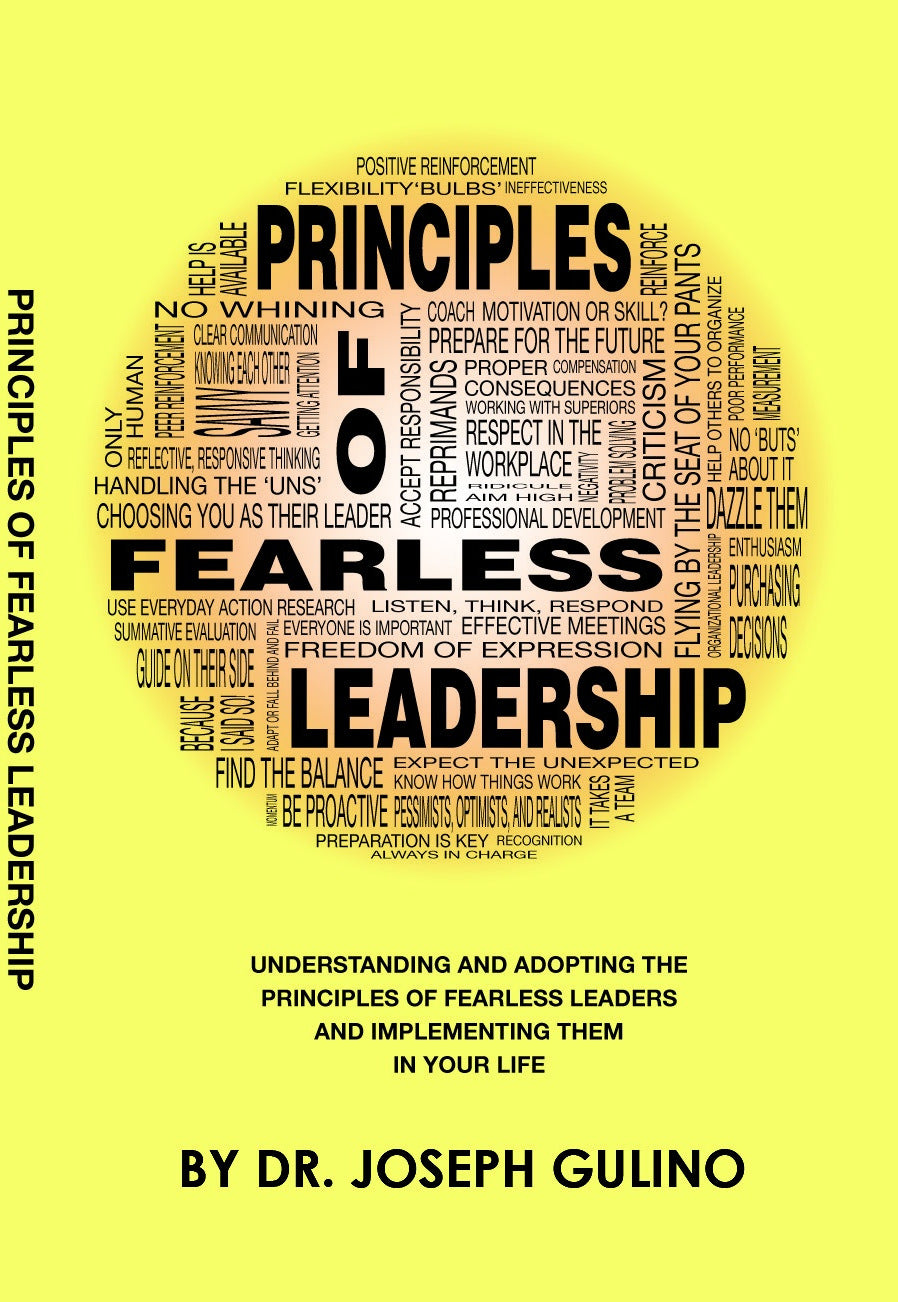 Principles of Fearless Leadership by Dr. Joseph Gulino